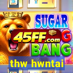 thw hwntai
